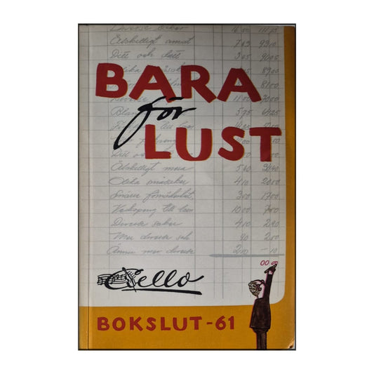 Cello: Bara För Lust