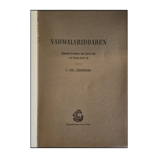 Carl August Cederborg: Vadmalsriddaren