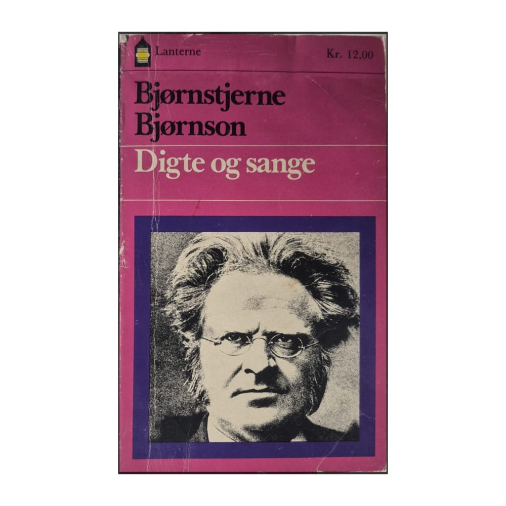 Bjørnstjerne Bjørnson: Digte Og Sange