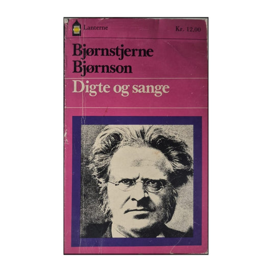 Bjørnstjerne Bjørnson: Digte Og Sange