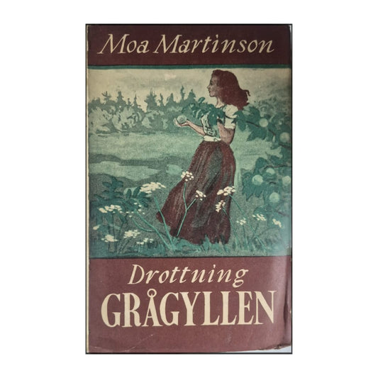 Moa Martinson: Drottning Grågyllen
