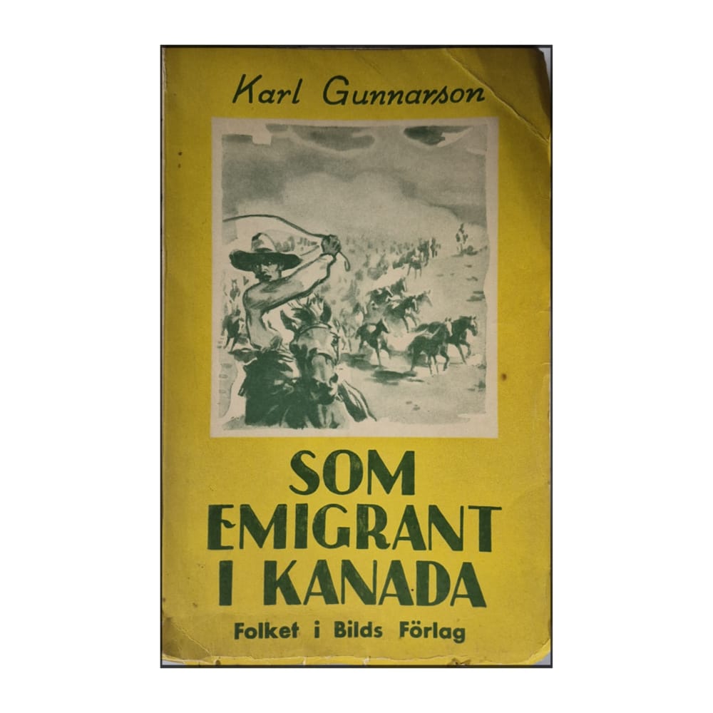 Karl Gunnarson: Som Emigrant I Kanada
