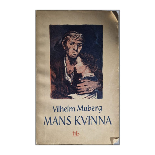 Vilhelm Moberg: Mans Kvinna