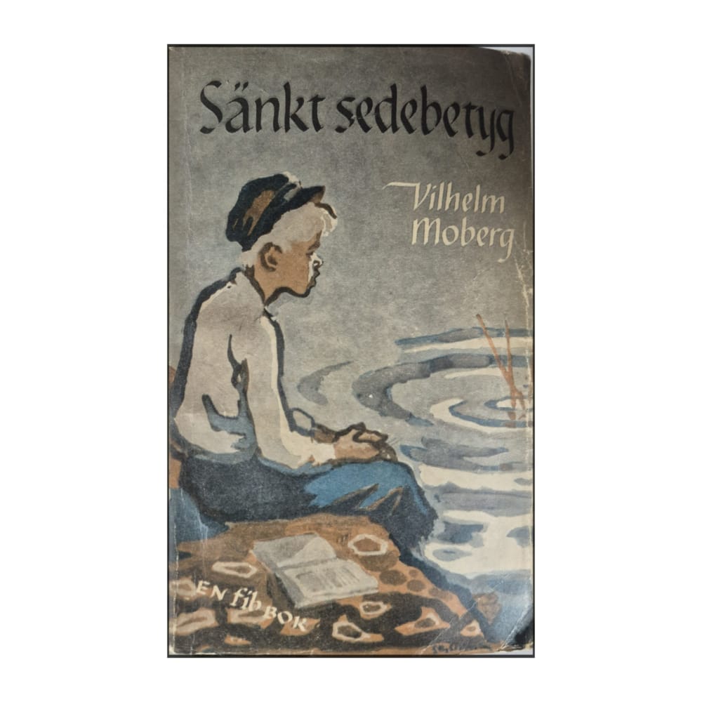 Vilhelm Moberg: Sänkt Sedebetyg
