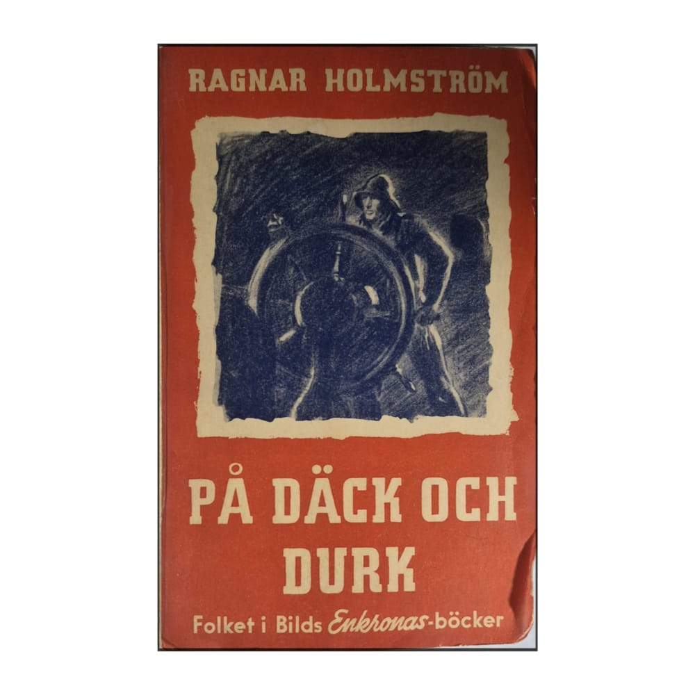 Ragnar Holmström: På Däck Och Durk