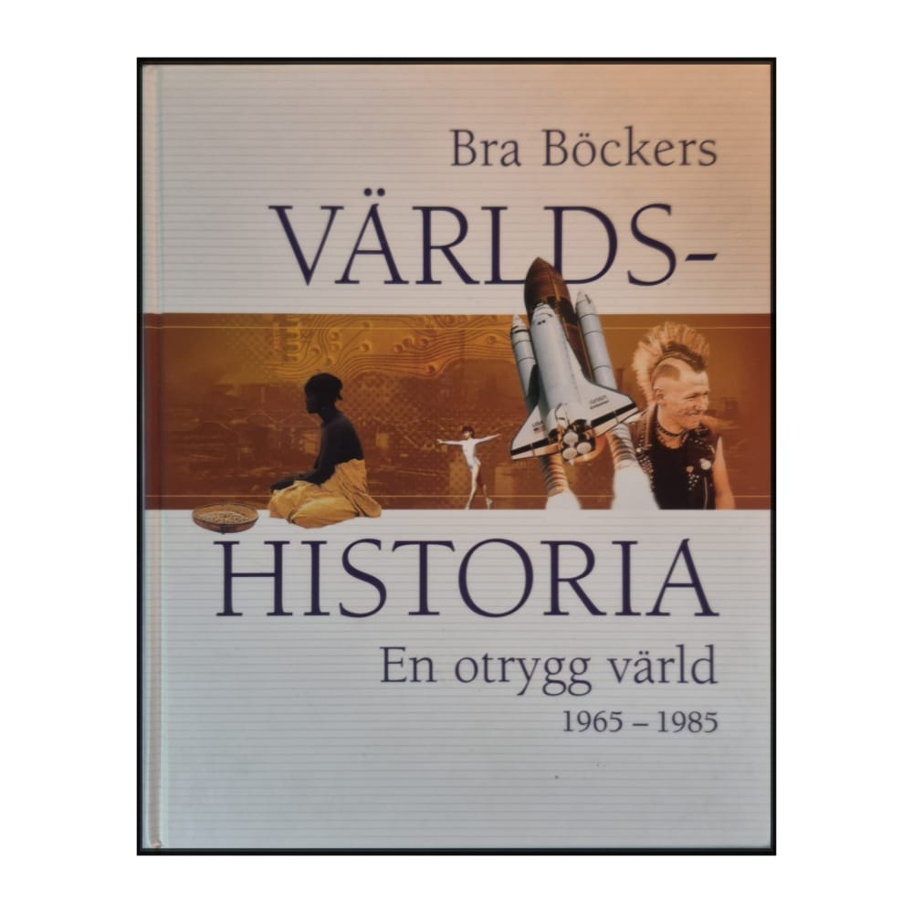 Bra Böckers Världshistoria 15: En Otrygg Värld (1965–1985)