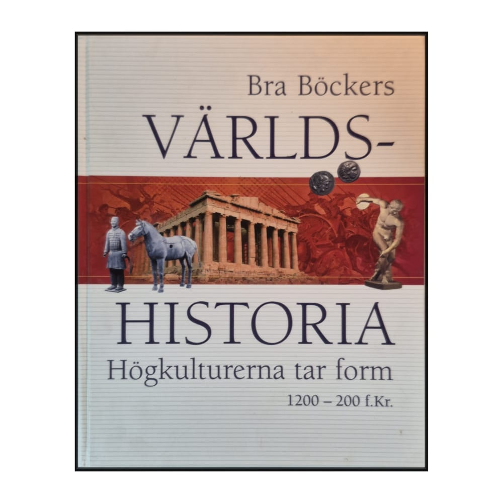 Bra Böckers Världshistoria 2: Högkulturerna Tar Form (1200–200 F.Kr.)