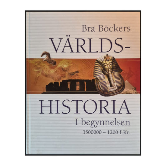 Bra Böckers Världshistoria 1: I Begynnelsen (3500000 – 1200 F.Kr.)