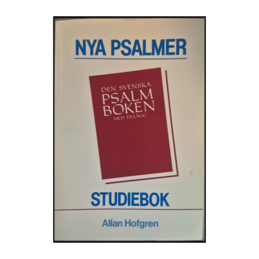 Allan Hofgren: Nya Psalmer – Studiebok