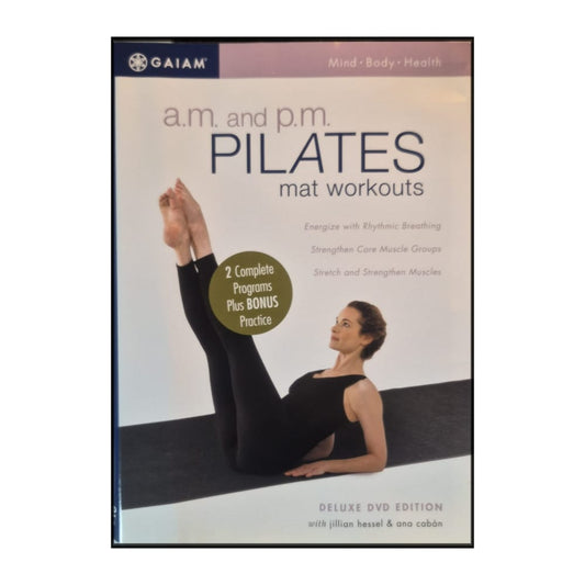 Jillian Hessel &R Ana Cabán: A.M. And P.M. Pilates Mat Workouts