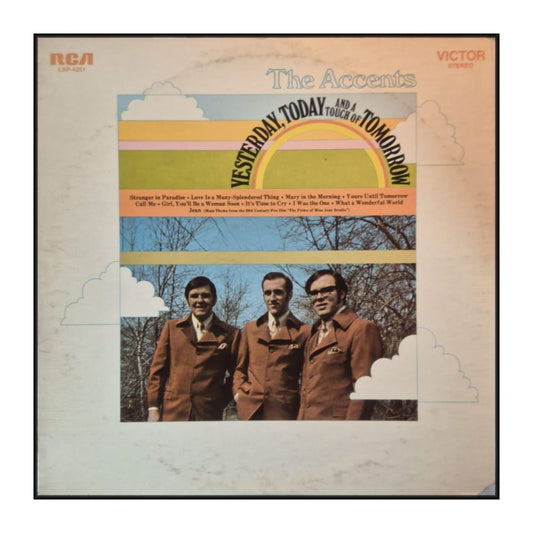 The Accents: Yesterday Today And A Touch Of Tomorrow