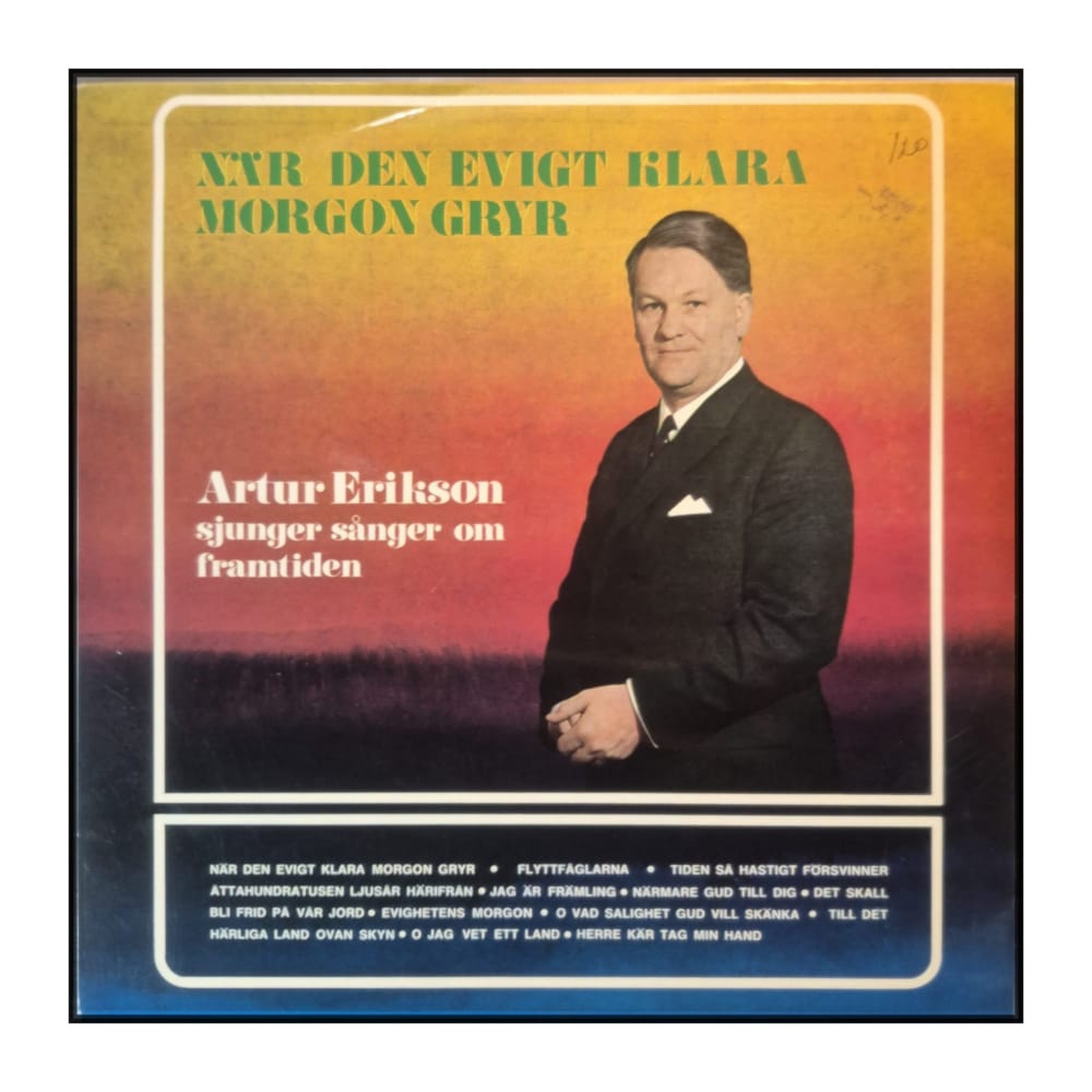 Artur Erikson: När den evigt klara morgon gryr