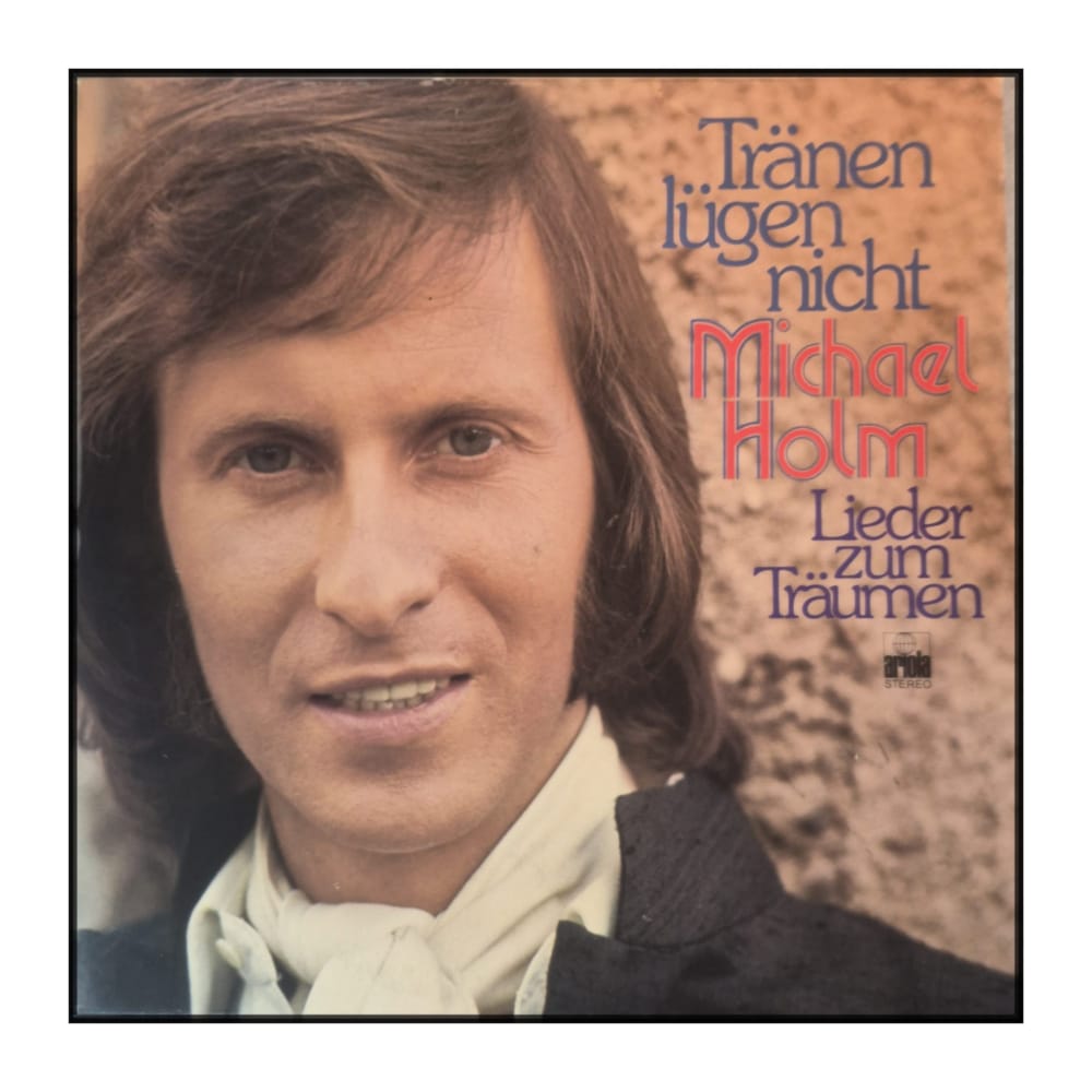 Michael Holm: Tränen Lügen Nicht - Lieder Zum Träumen