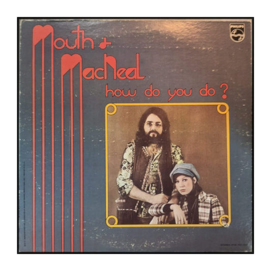 Mouth & Macneal: How Do You Do