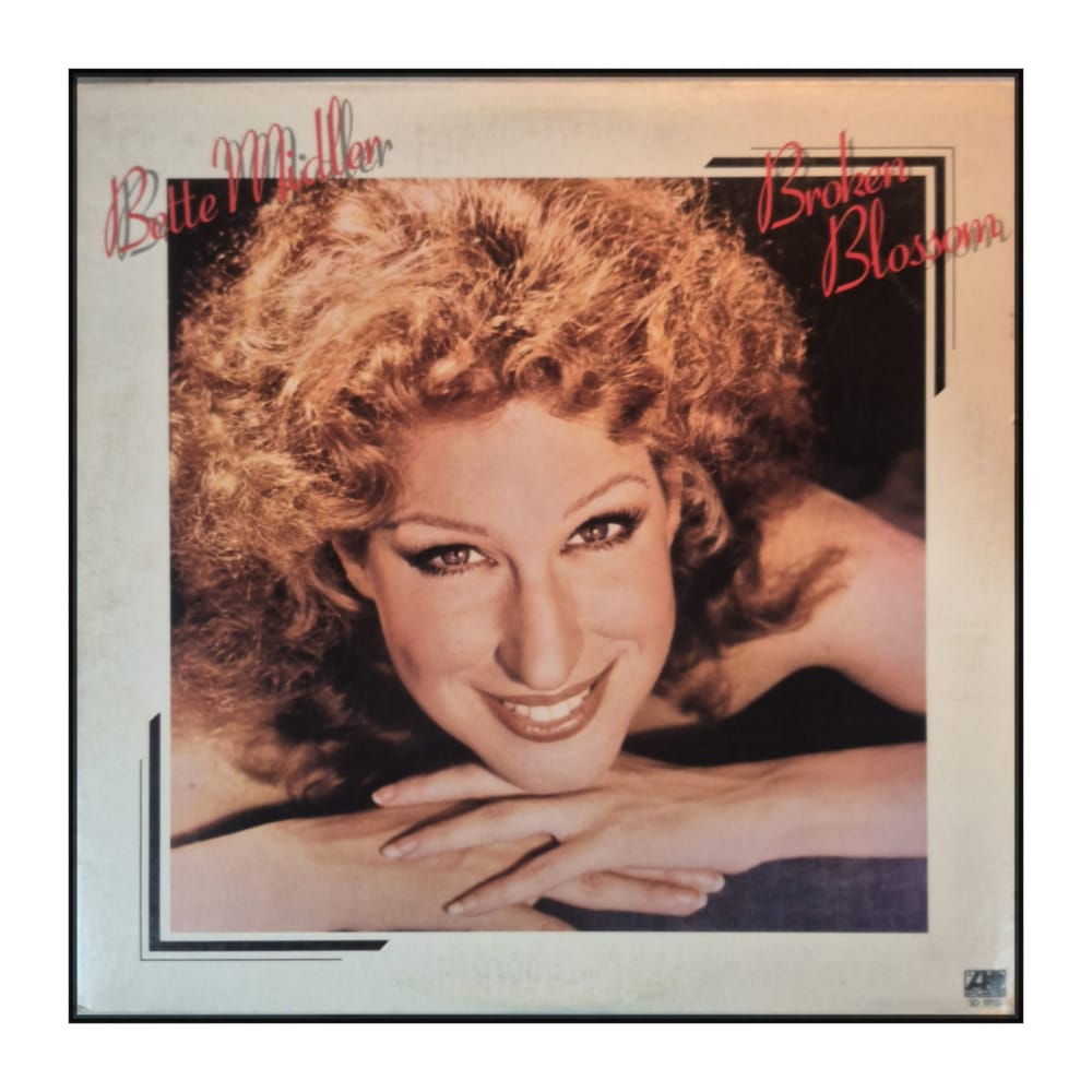 Bette Midler: Broken Blossom