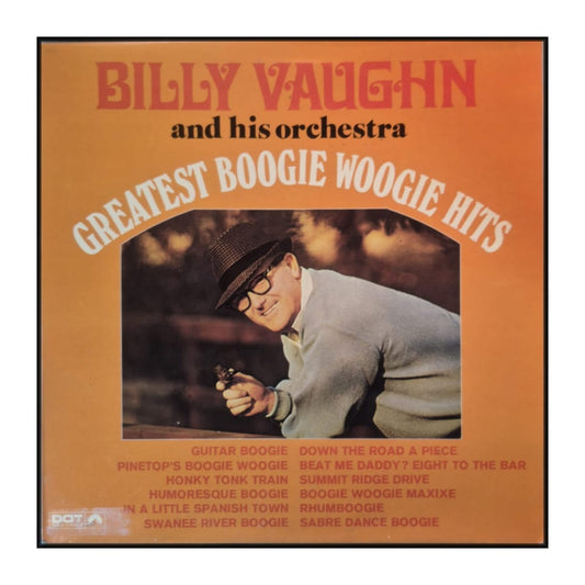 Billy Vaughn And His Orchestra: Greatest Boogie Woogie Hits