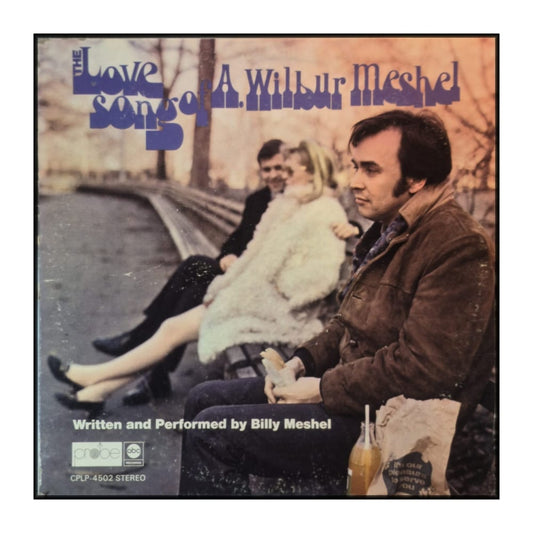 Billy Meshel: The Love Songs Of A. Wilbur Meshel