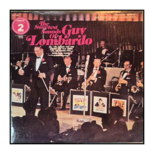 Guy Lombardo: The Sweetest Sounds Of Guy Lombardo