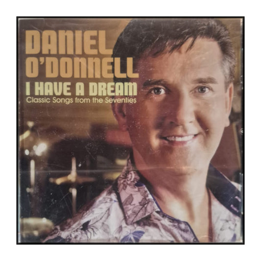 Daniel O'Donnell:I Have A Dream - Classic Songs From 1970S