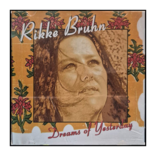 Rikke Bruhn: Dreams Of Yesterday