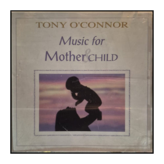 Tony O'Connor: Music For Mother & Child