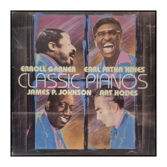 Erroll Garner & Earl Fatha Hines & James P. Johnson & Art Hodes: Classic Pianos