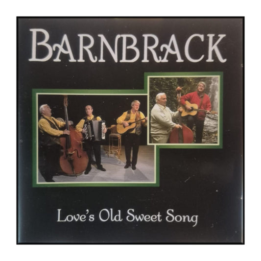 Barnbrack: Love'S Old Sweet Song