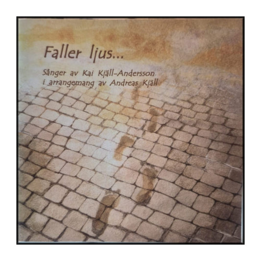 Kai Kjäll-Andersson: Faller Ljus
