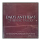 Dad'S Anthems: 35 Heroic Tracks