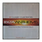 Ibiza Anthems