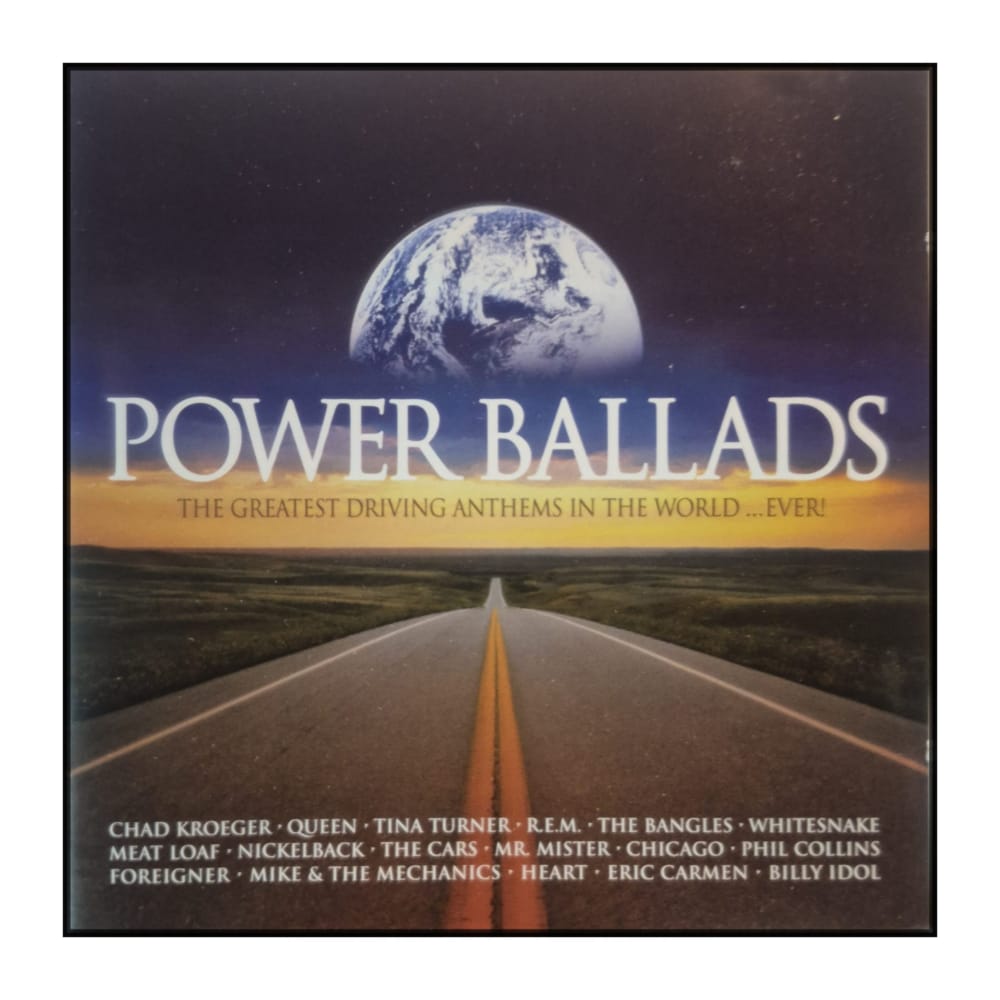 Power Ballads: The Greatest Driving Anthems In The World Ever