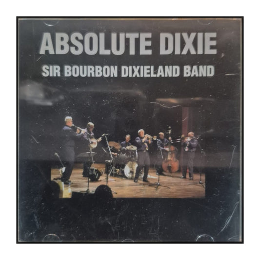 Sir Bourbon Dixieland Band: Absolute Dixie