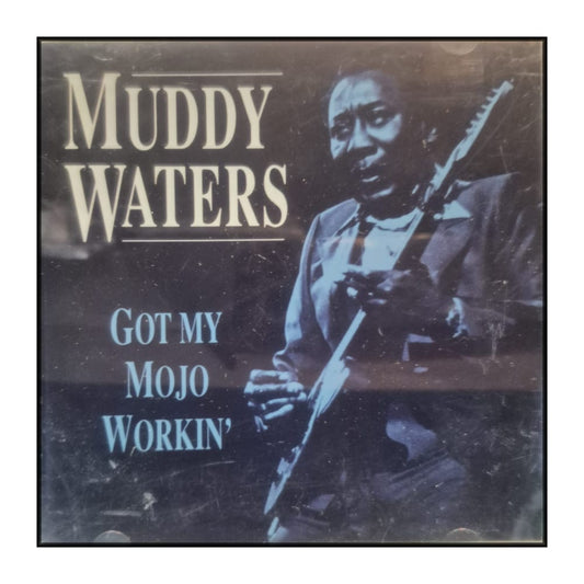 Muddy Waters: Got My Mojo Workin