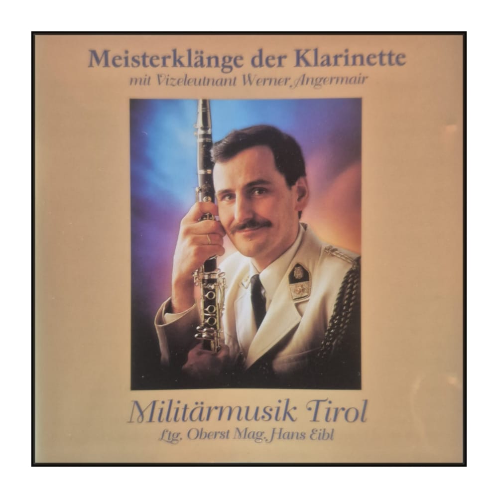 Militärmusik Tirol: Meisterklänge Der Klarinette