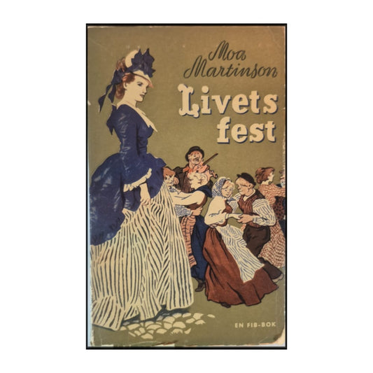 Moa Martinson: Livets Fest