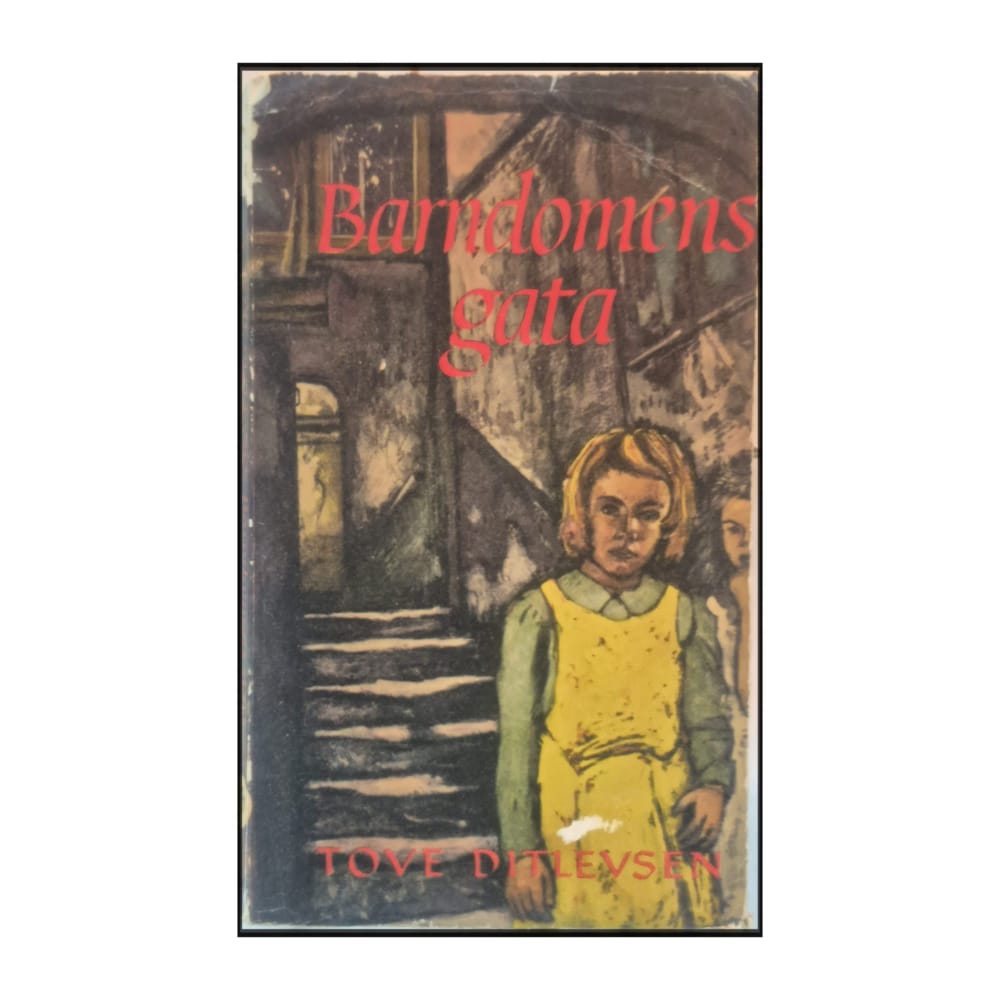 Tove Ditlevsen: Barndomens gata