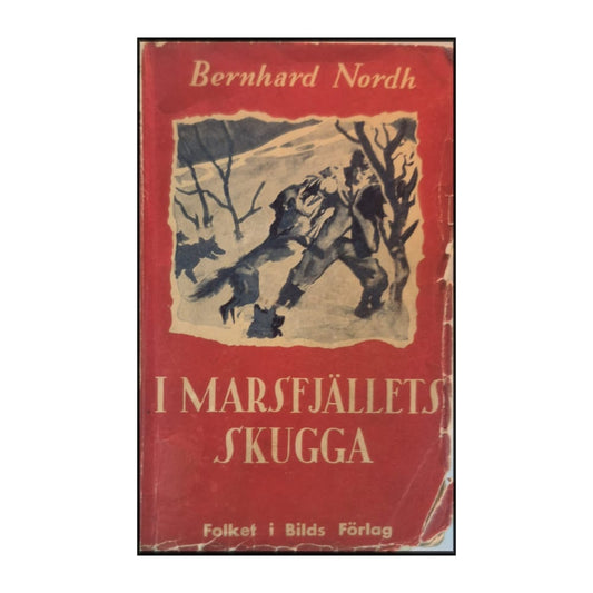 Bernhard Nordh: I Marsfjällets Skugga