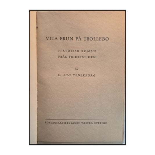 Carl August Cederborg: Vita Frun På Trollebo
