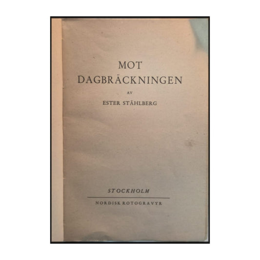 Ester Ståhlberg: Mot Dagbräckningen