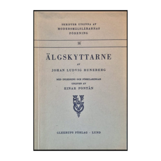 Johan Ludvig Runeberg: Älgskyttarne