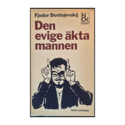 Fjodor Dostojevskij: Den Evige Äkta Mannen