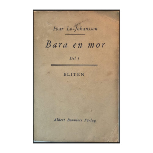 Ivar Lo-Johansson: Bara En Mor 1-2