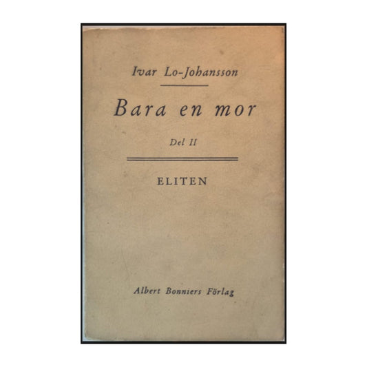 Ivar Lo-Johansson: Bara En Mor 1-2