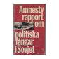 Amnesty International: Amnesty Rapport Om Politiska Fångar I Sovjet