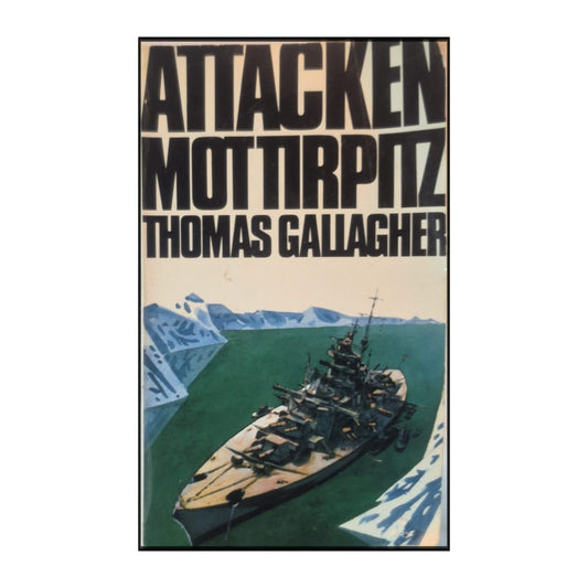 Thomas Gallagher: Attacken Mot Tirpitz