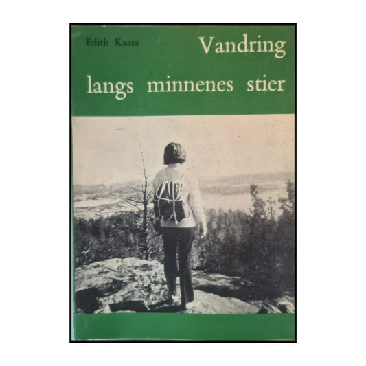 Edith Kaasa: Vandring Langs Minnenes Stier