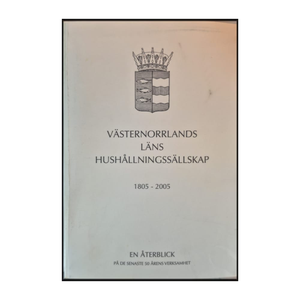 Västernorrlands Läns Hushållningssällskap: 1805-2005