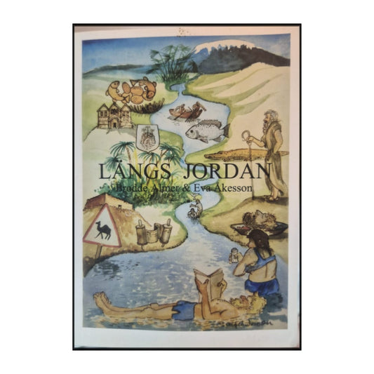 Brodde Almer & Eva Åkesson: Längs Jordan