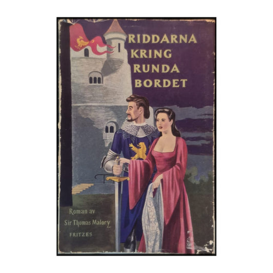 Sir Thomas Malory: Riddarna Kring Runda Bordet