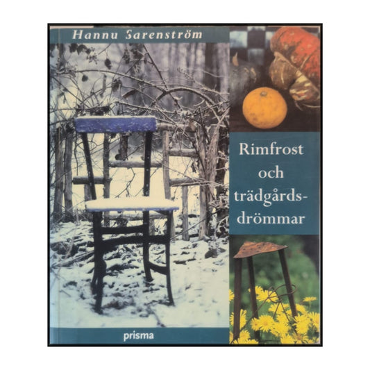 Hannu Sarenström: Rimfrost Och Trädgårdsdrömmar